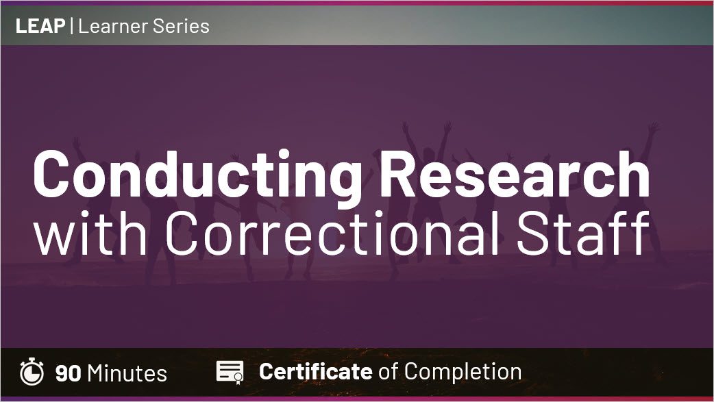 Conducting Research with Correctional Staff Thumbnail Conducting Research with Correctional Staff Thumbnail