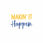 Makin' It Happen
