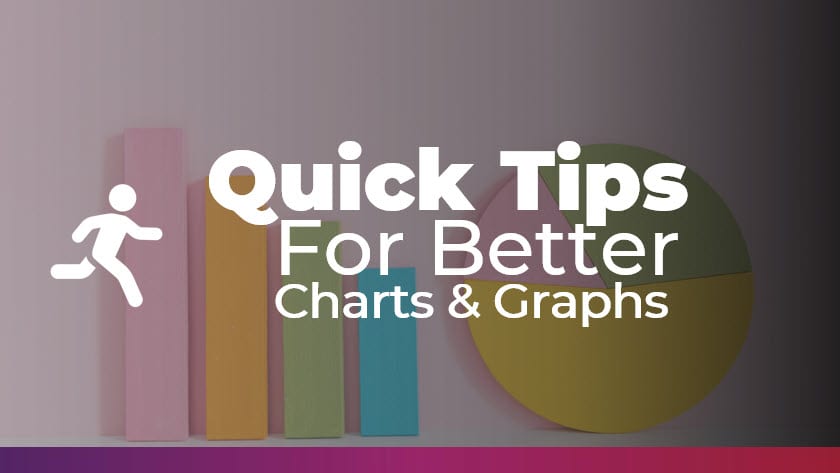 Quick Tips for Better Charts and Graphs Thumbnail