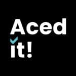 Graphic displaying the phrase 'Aced it' in bold white letters against a black background, with a teal checkmark dotting the 'i' in 'it'.